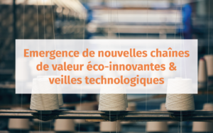 Nouvelles chaînes de valeur éco-innovantes et veilles technologiques par Bretagne Compétitivité